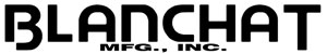 Blanchat Mfg., Inc.